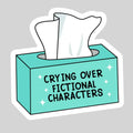 Crying Over Fictional Characters Sticker